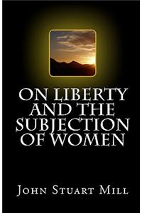 On Liberty and The Subjection of Women