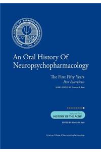 Oral History of Neuropsychopharmacology