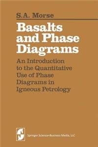 Basalts and Phase Diagrams: An Introduction to the Quantitative Use of Phase Diagrams in Igneous Petrology