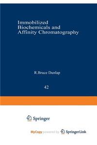 Immobilized Biochemicals and Affinity Chromatography