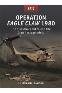 Operation Eagle Claw 1980