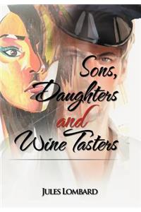 Sons, Daughters and Wine Tasters