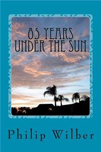 85 Years Under the Sun