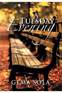 A Tuesday Evening