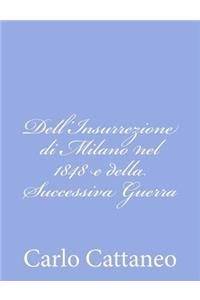 Dell'Insurrezione di Milano nel 1848 e della Successiva Guerra