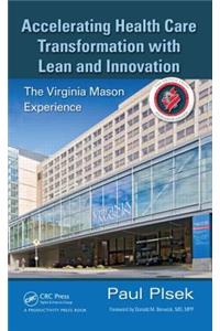 Accelerating Health Care Transformation with Lean and Innovation