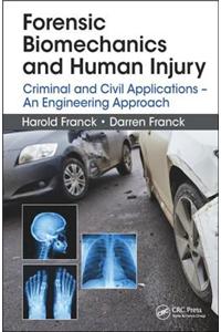 Forensic Biomechanics and Human Injury