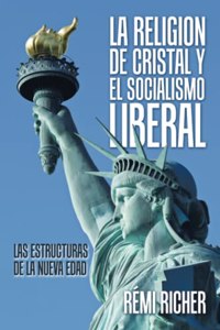 Religion De Cristal Y El Socialismo Liberal