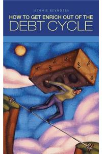 How to Get Enrich Out of the Debt Cycle