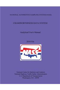 NATIONAL AUTOMOTIVE SAMPLING SYSTEM (NASS) CRASHWORTHINESS DATA SYSTEM Analytical User's Manual 2010 File