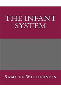 The Infant System