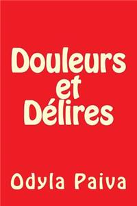 Douleurs Et Delires