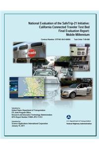 National Evaluation of the Safe Trip-21 Initiative: California Connected Traveler Test Bed Final Evaluation Report: Mobile Millennium