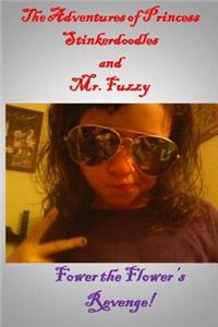 Adventures of Princess Stinkerdoodles and Mr. Fuzzy