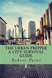 The Urban Prepper