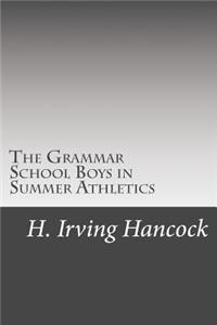 The Grammar School Boys in Summer Athletics