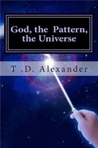 God, the Pattern, the Universe