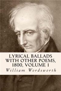 Lyrical Ballads With Other Poems, 1800, Volume 1