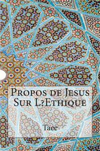 Propos de Jesus Sur L?Ethique