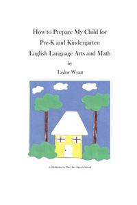 How to Prepare Your Child for Pre-K and Kindergarten