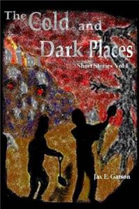 Cold and Dark Places