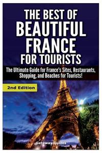 Best of Beautiful France for Tourists