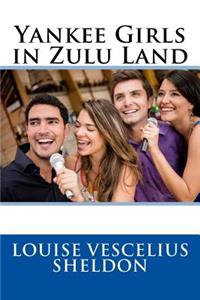 Yankee Girls in Zulu Land