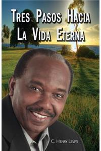 Tres Pasos Hacia la Vida Eterna