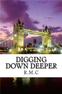 Digging Down Deeper