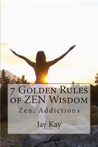 7 Golden Rules of ZEN Wisdom