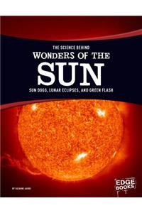 Science Behind Wonders of the Sun