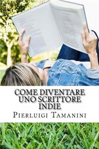 Come diventare uno scrittore indie