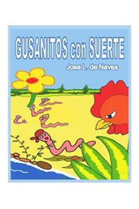 Gusanitos con Suerte