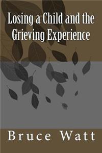Losing a Child and the Grieving Experience