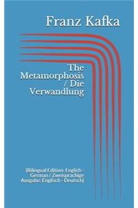 The Metamorphosis / Die Verwandlung (Bilingual Edition