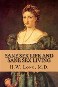 Sane Sex Life and Sane Sex Living