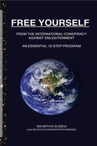 Free Yourself from the International Conspiracy Against Enlightenment