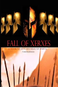 Fall of Xerxes: A Novel of King Leonidas of Sparta