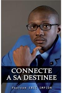 ConnectÃ© Ã? Sa DestinÃ©e