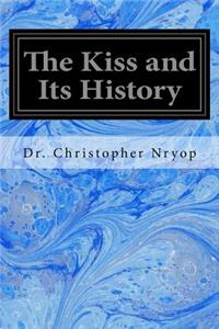 Kiss and Its History