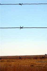 A Barbed Wire Fence Journal