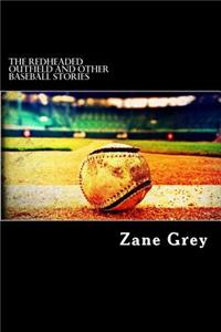 Redheaded Outfield and Other Baseball Stories