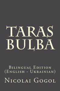 Taras Bulba: Bilingual Edition (English - Ukrainian)