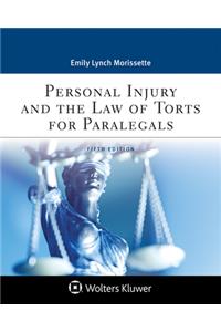 Personal Injury and the Law of Torts for Paralegals