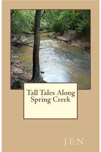 Tall Tales Along Spring Creek