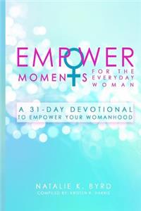 EmpowerMoments for the Everyday Woman