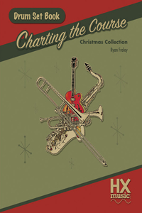 Charting the Course Christmas Collection, Drum Set Book