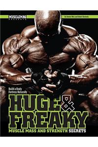 Huge & Freaky Muscle Mass and Strength Secrets