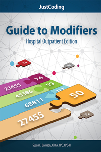 Justcoding's Guide to Modifiers: Hospital Outpatient Edition