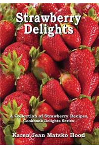 Strawberry Delights Cookbook
